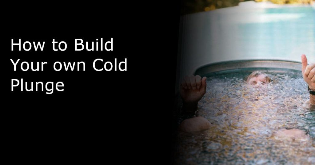 How to build your own cold plunge